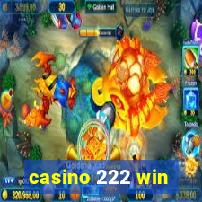 casino 222 win